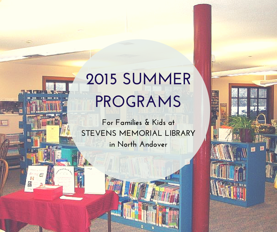 Summer Programs at Stevens Memorial Library North Andover